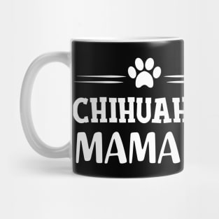 Chihuahua Mama Mug